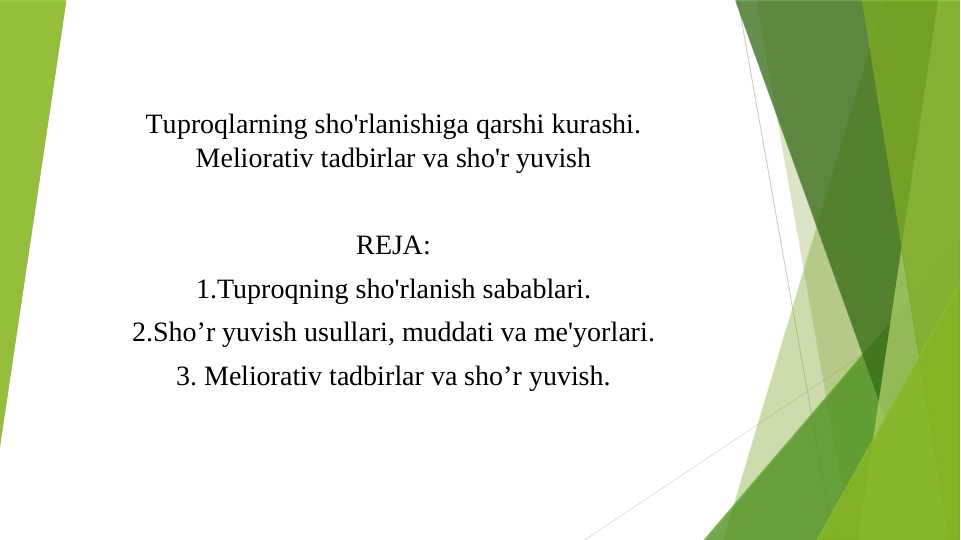 Tuproqlarning sho'rlanishiga qarshi kurashi. Meliorativ tadbirlar va sho'r yuvish.