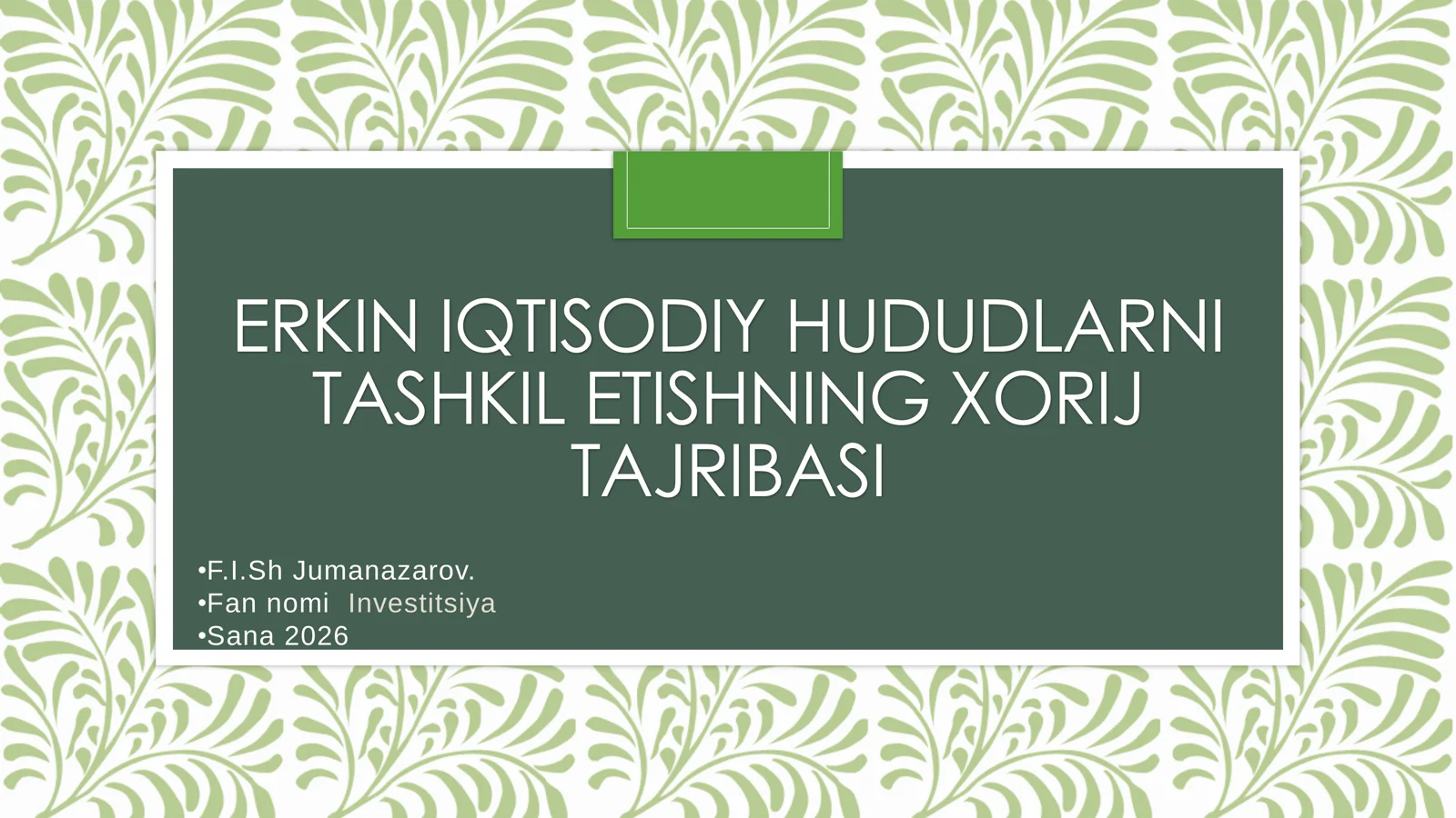 ERKIN IQTISODIY HUDUDLARNI TASHKIL ETISHNING XORIJ TAJRIBASI •