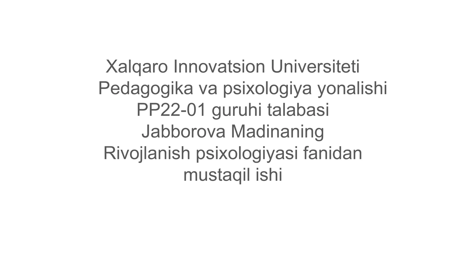 Xalqaro Innovatsion Universiteti Pedagogika va psixologiya yonalishi PP22-01 guruhi talabasi