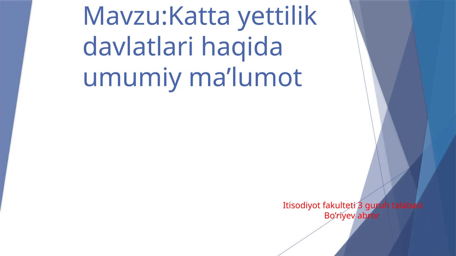 Kattayettilik davlatlari haqida umumiy ma’lumot