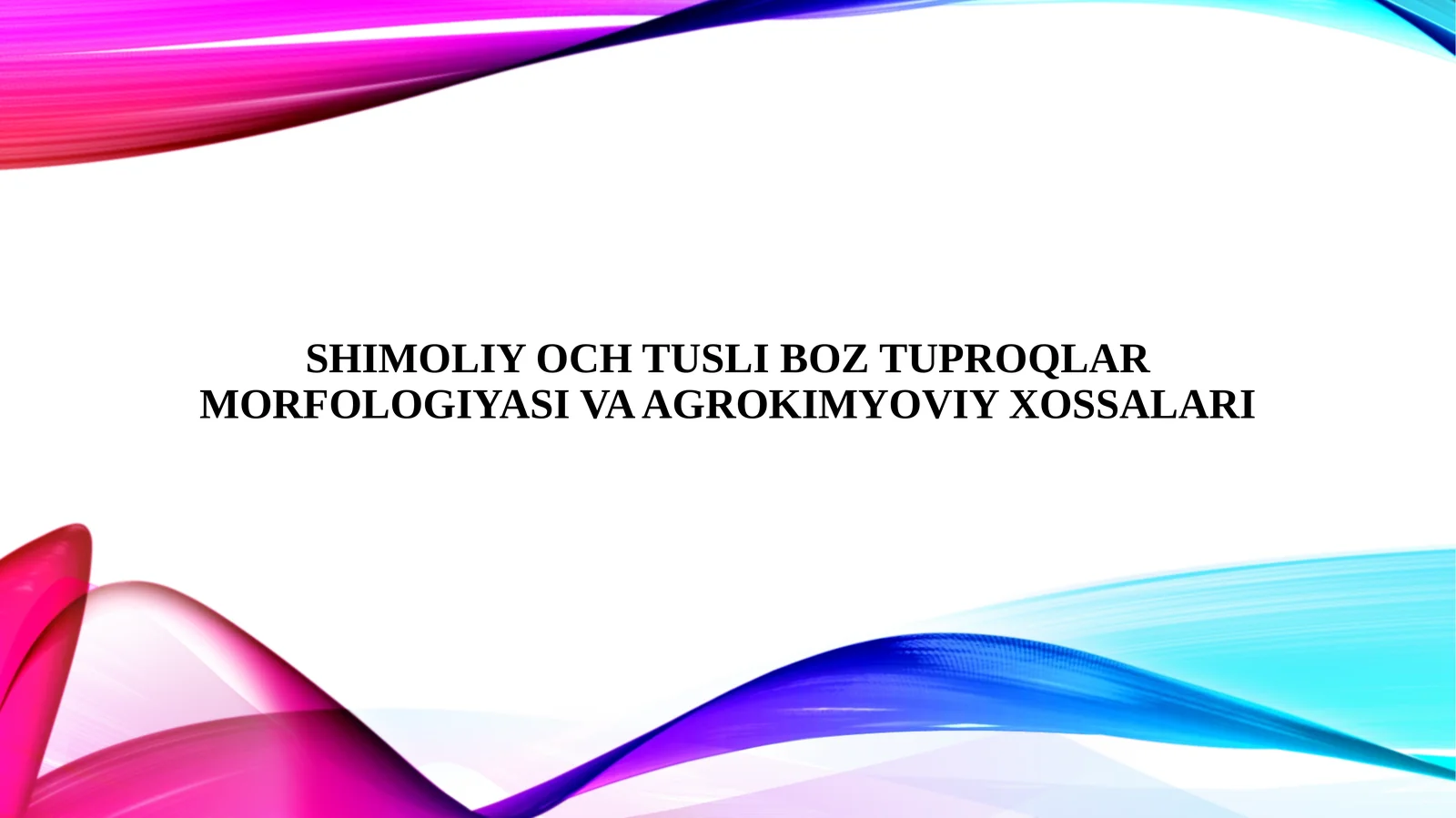 Shimoliy och tusli boz tuproqlar morfologiyasi va agrokimyoviy xossalari