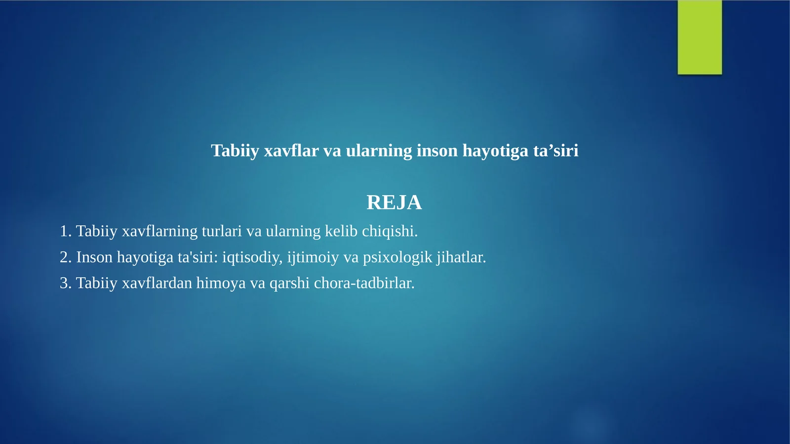 Tabiiy xavflar va ularning inson hayotiga ta’siri