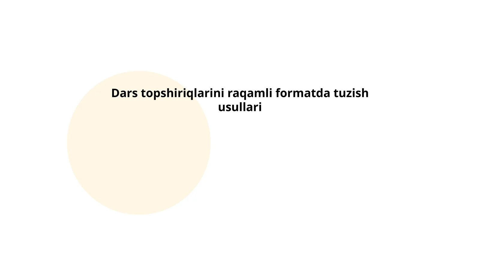Raqamli dars topshiriqlarini tuzish usullari