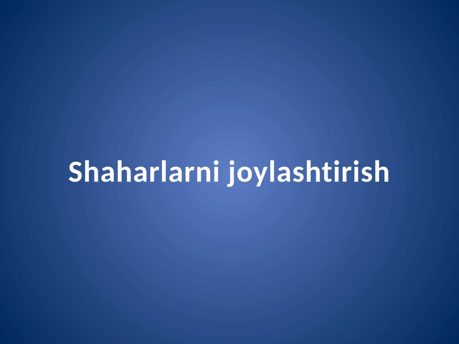 Shaharlarni joylashtirish
