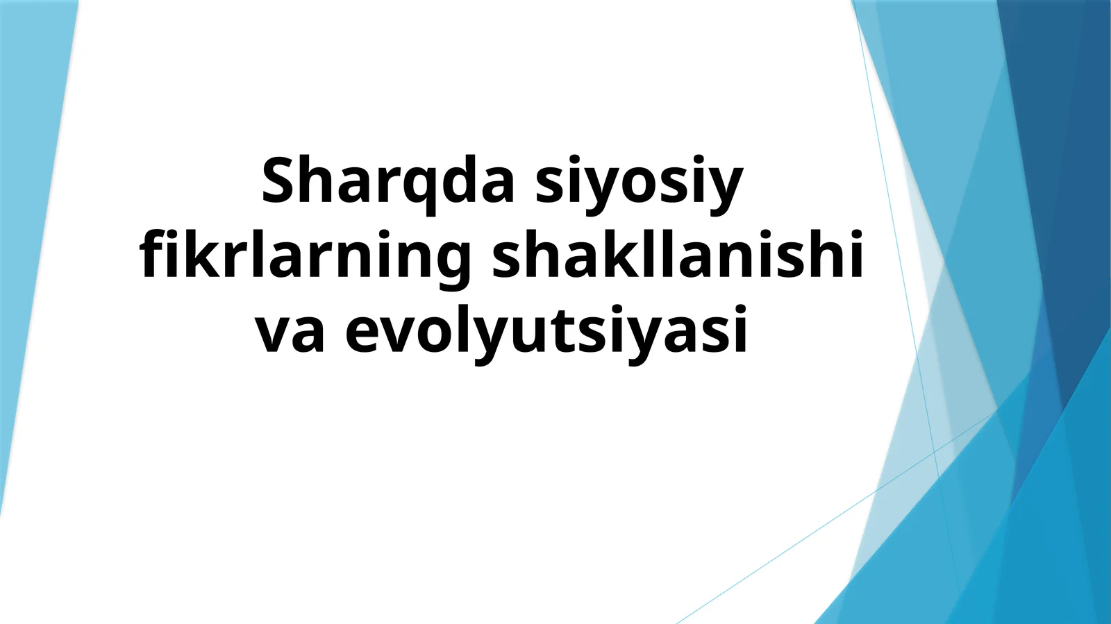 Sharqdasiyosiyfikrlarningshakllanishivaevolyutsiyasi
