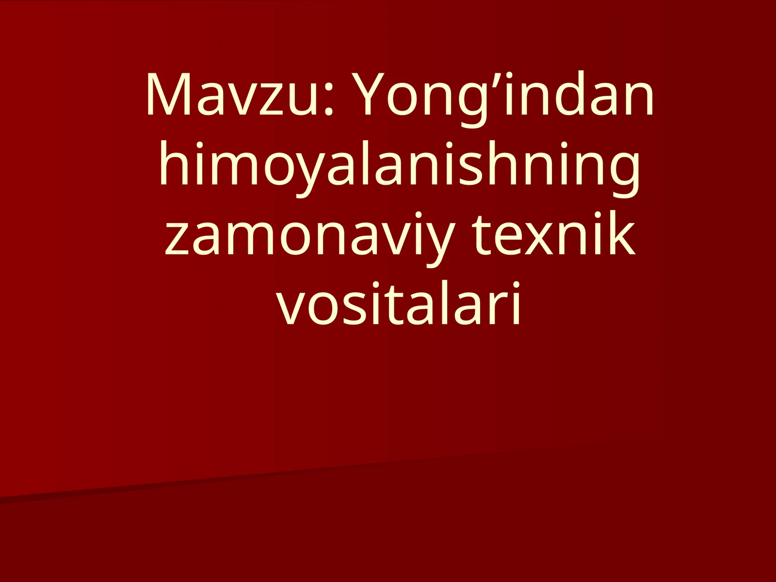 Yong’indanhimoyalanishningzamonaviytexnikvositalari