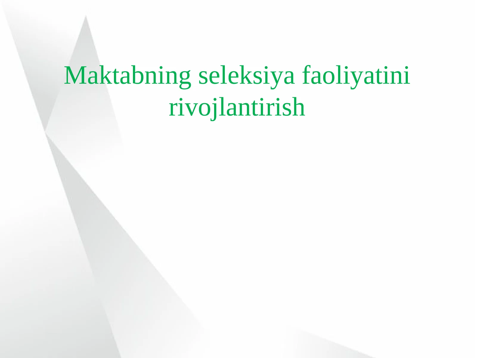 Maktabning seleksiyafaoliyatini rivojlantirish