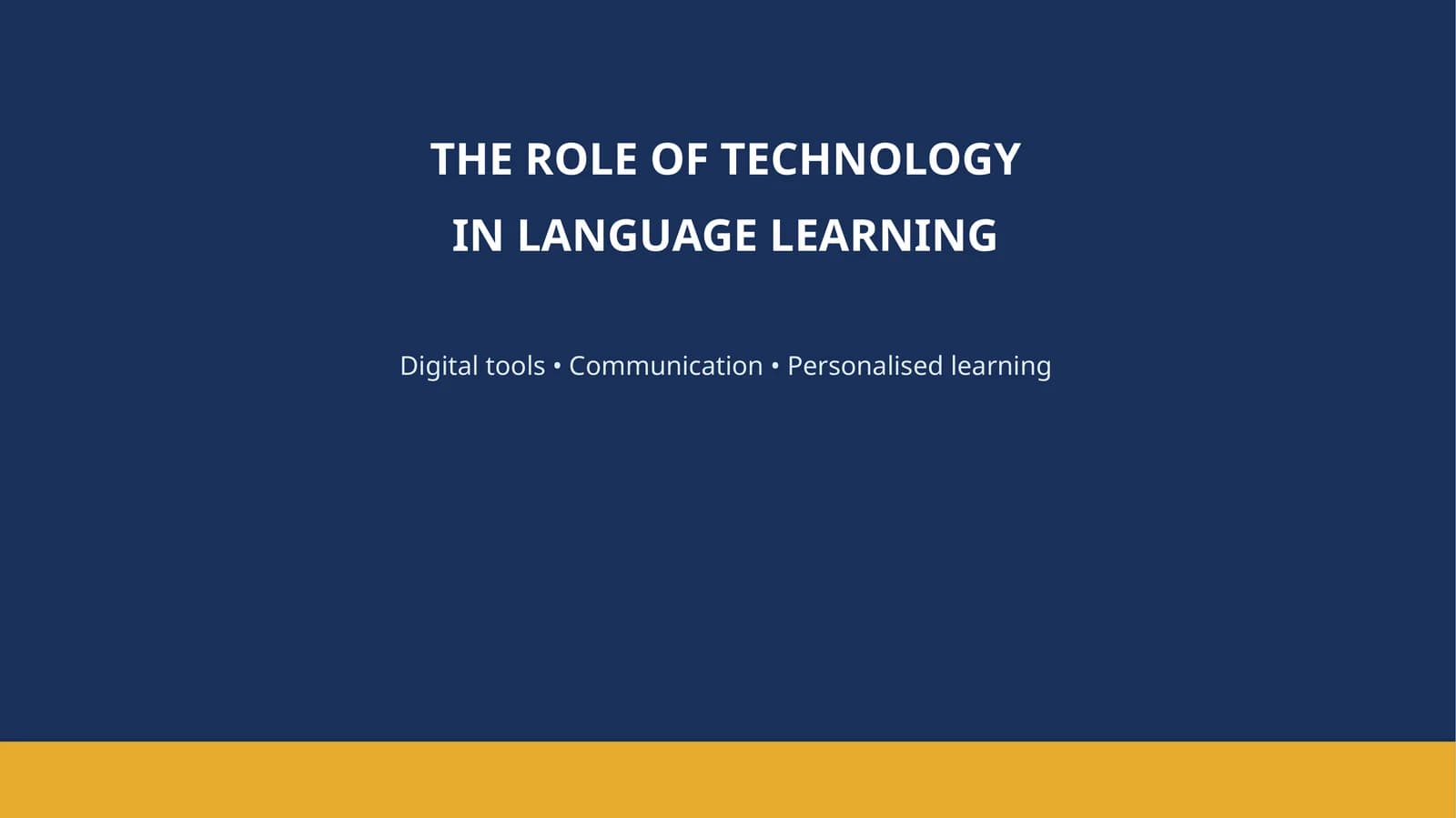 THE ROLE OF TECHNOLOGY IN LANGUAGE LEARNING