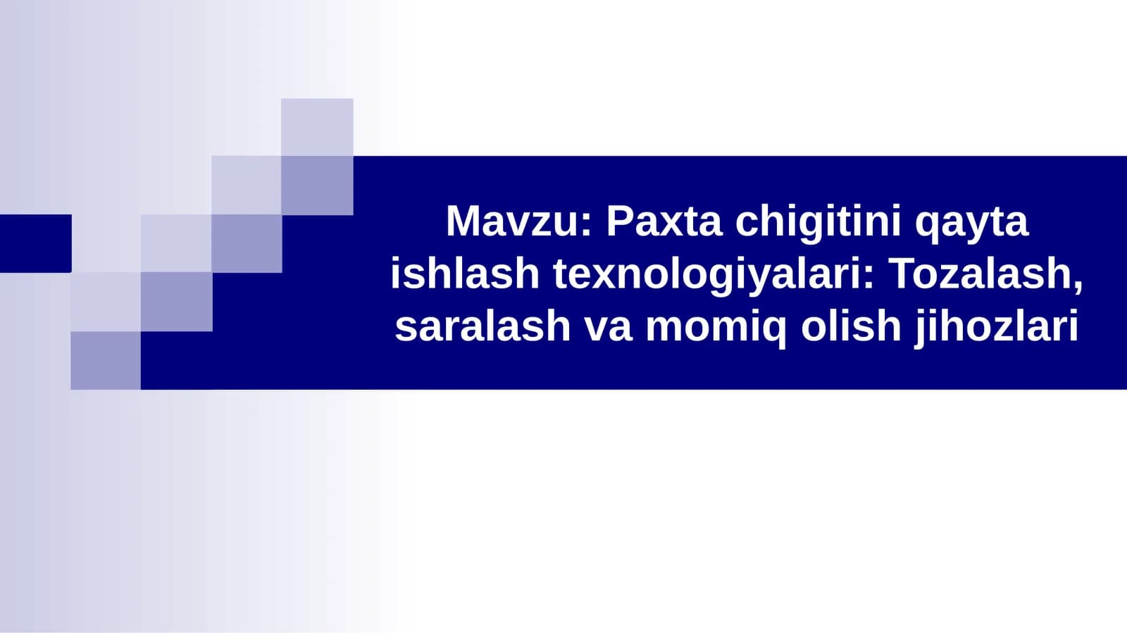Paxta chigitini qayta ishlash texnologiyalari Tozalash, saralash va momiq olish jihozlari