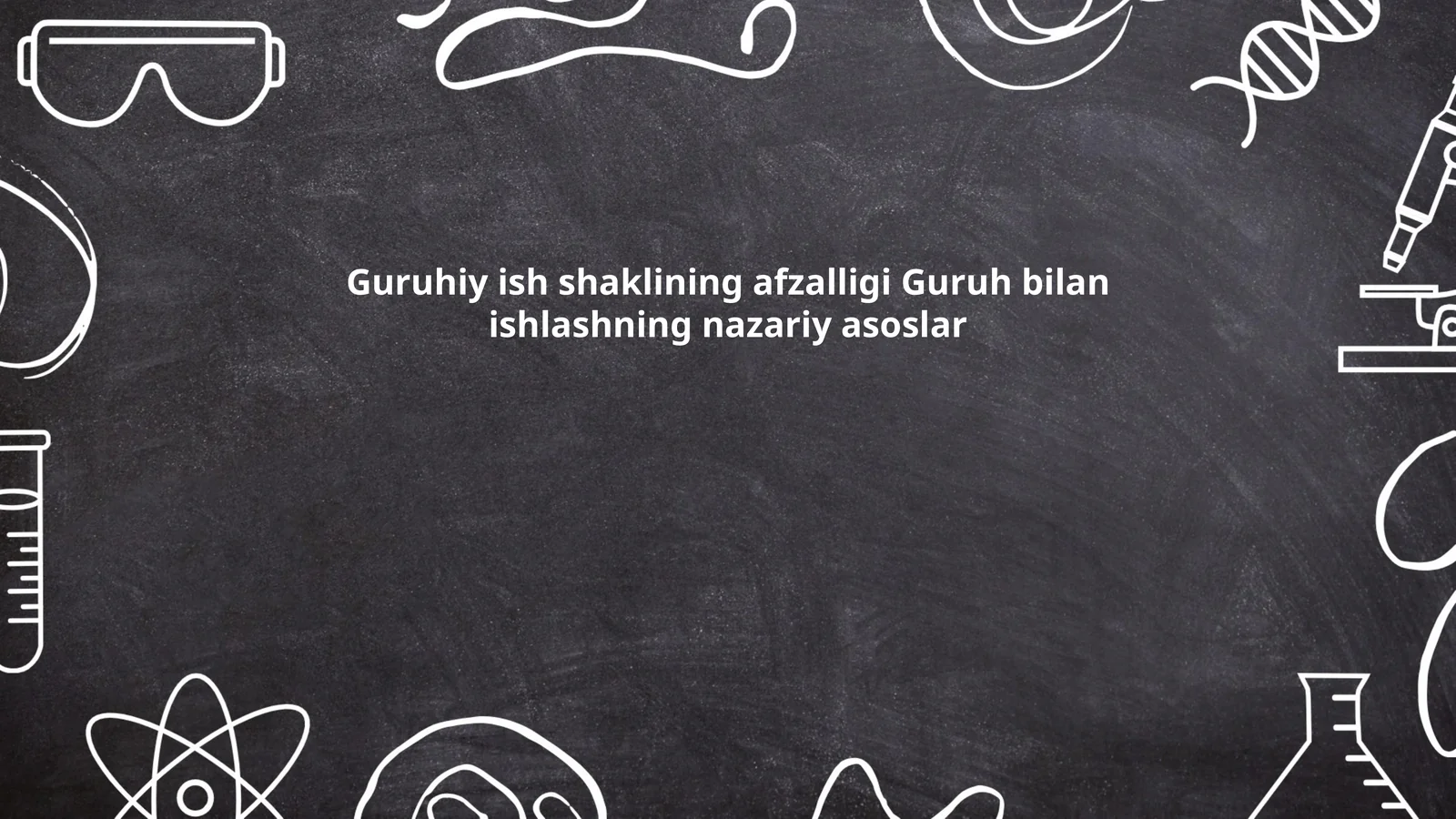 Guruhiy ishning nazariy asoslari