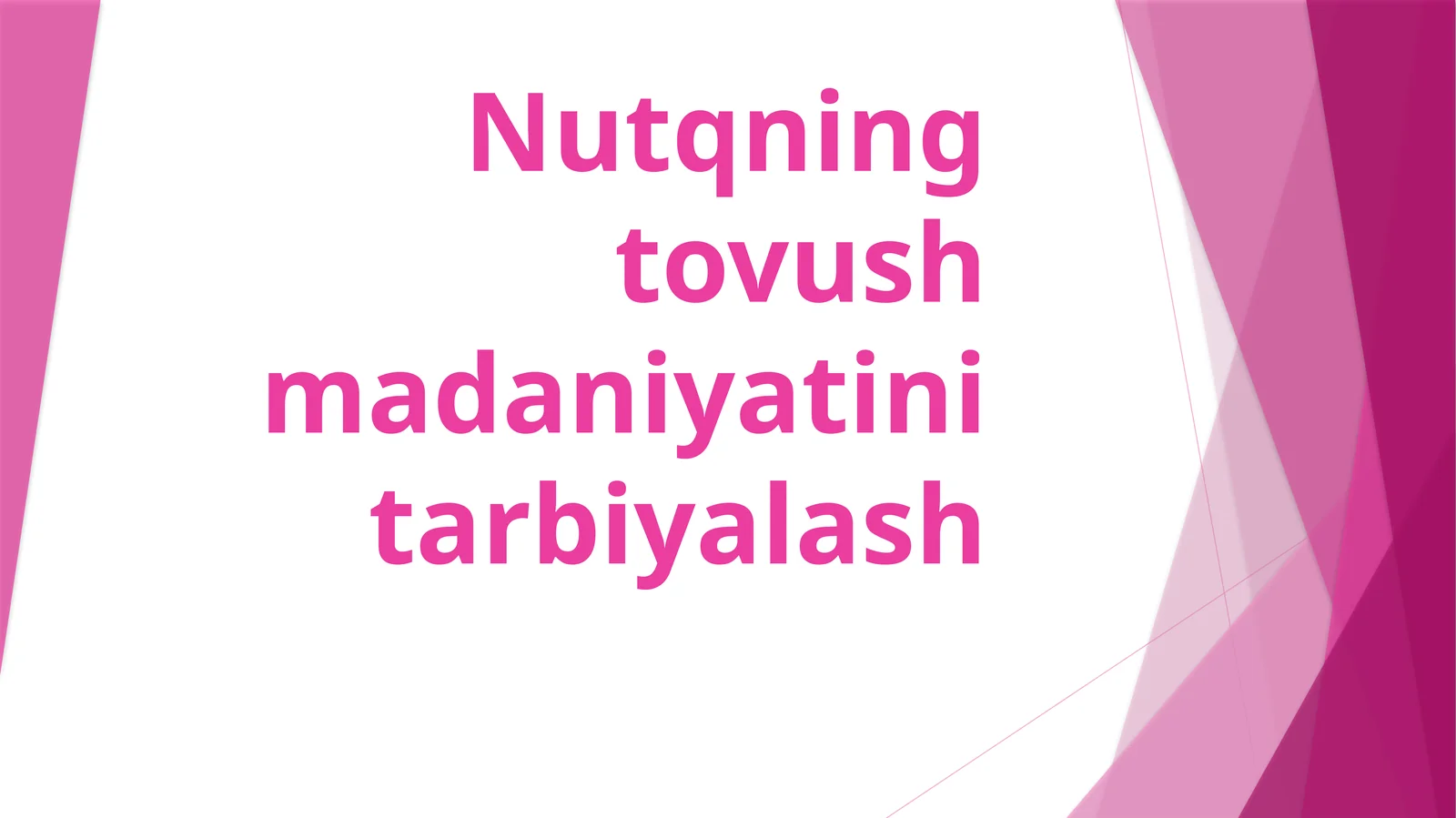 Nutqning tovushmаdаniyatini tаrbiyalаsh