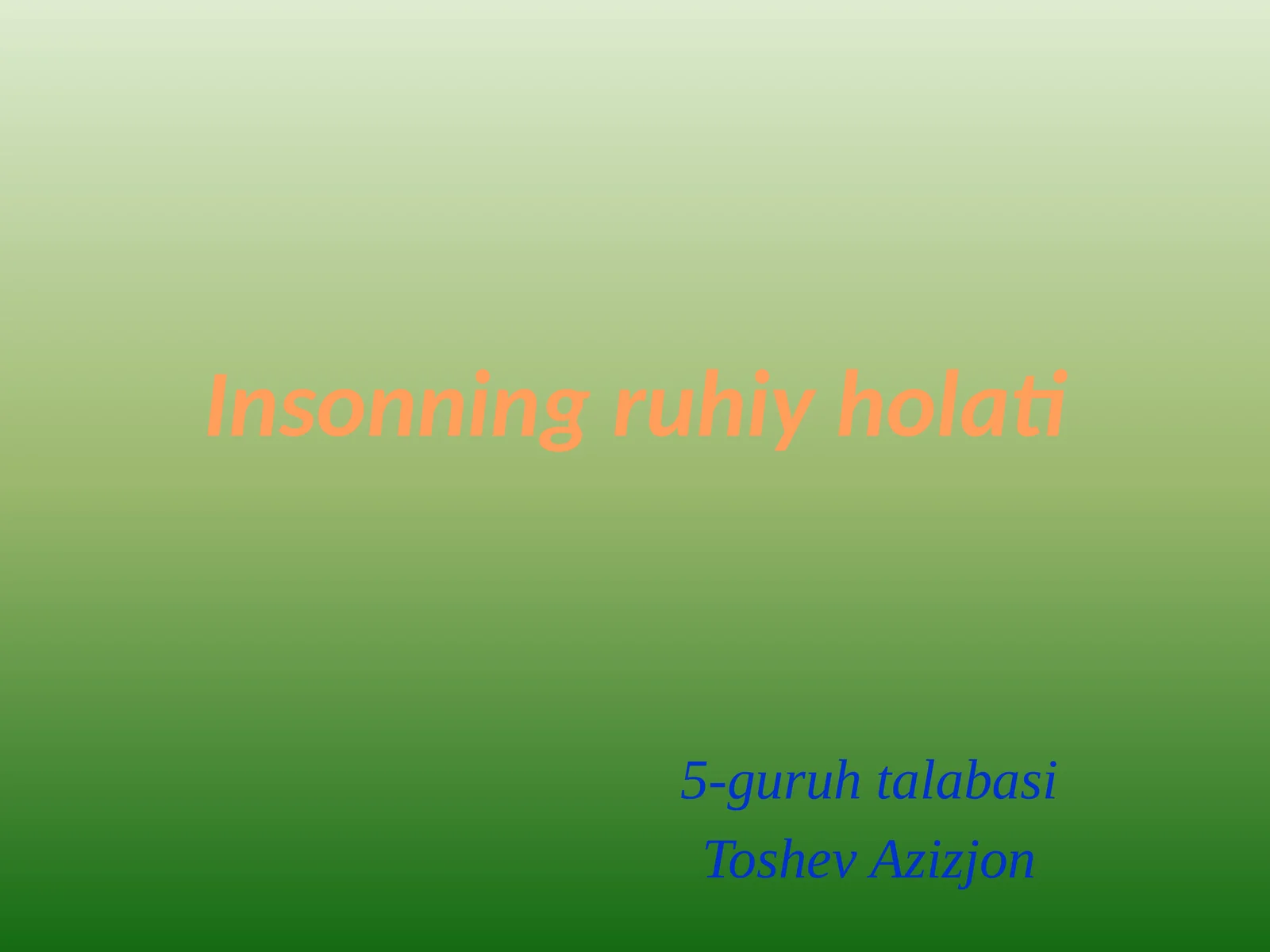 Insonning ruhiy holati