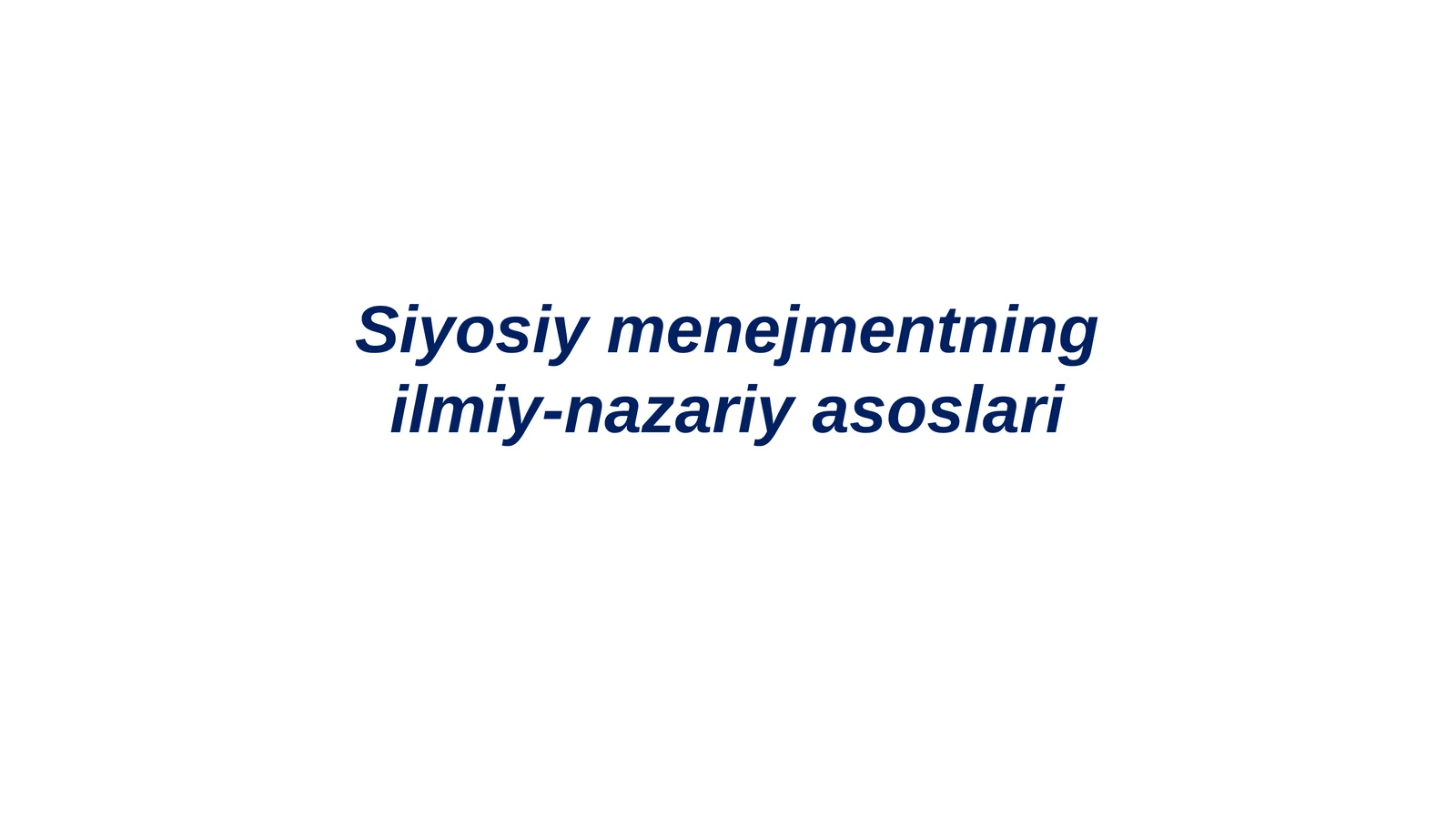 Siyosiy menejmentning ilmiy-nazariy asoslari