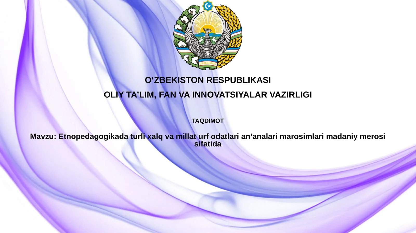 Etnopedagogik adaturlixalqvamillaturfodatlarianʼanalarimarosimlarimadaniymerosisifatida