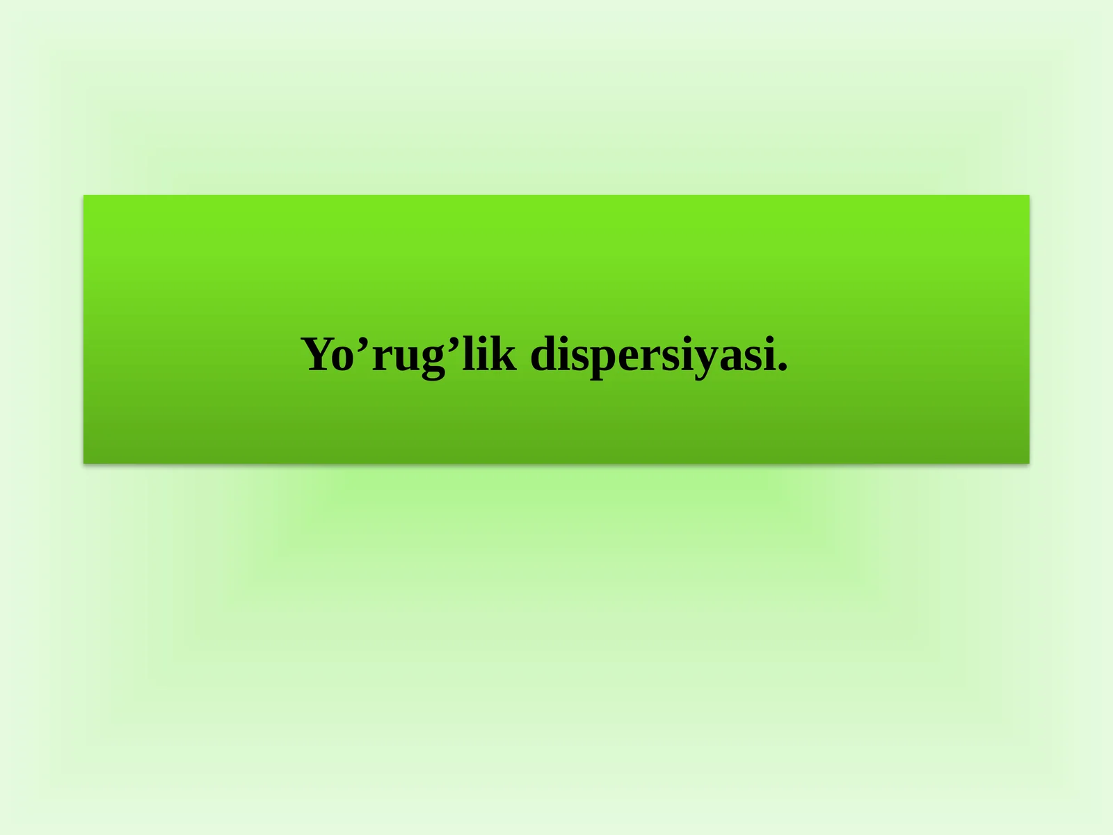 Yo’rug’lik dispersiyasi