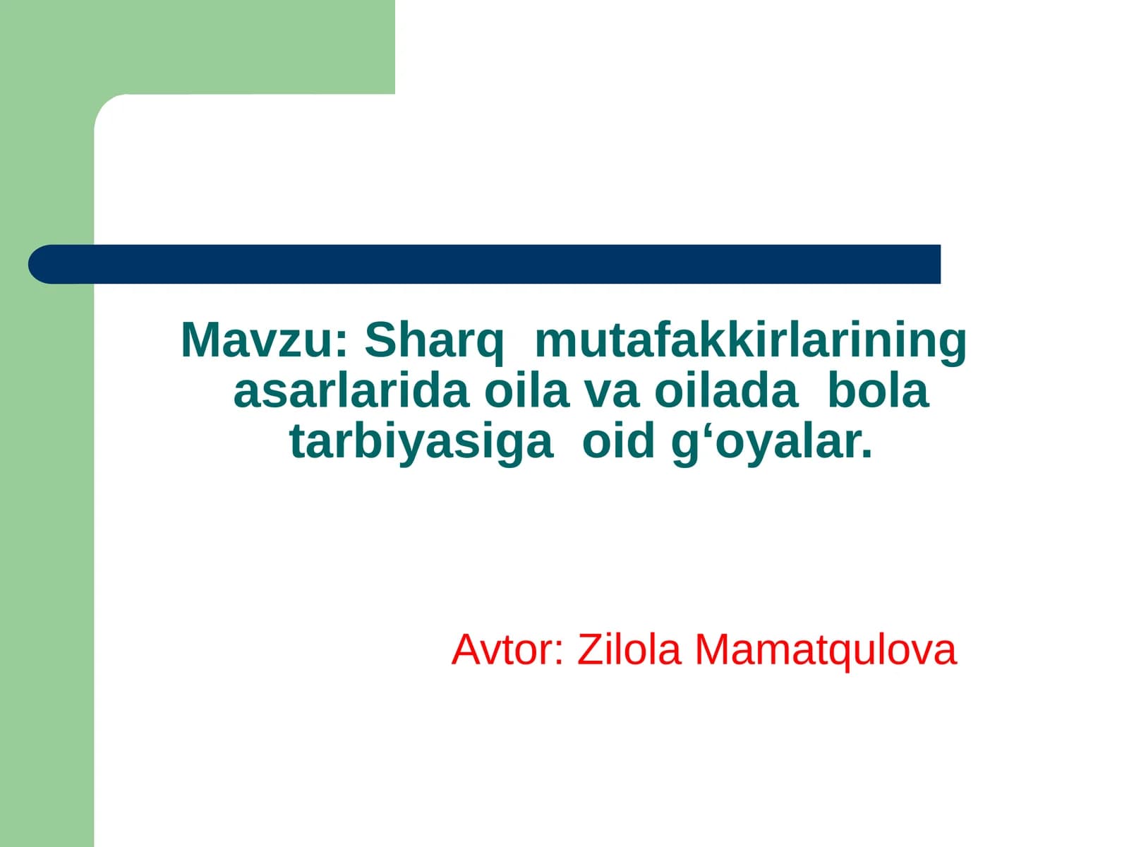 Sharq mutafakkirlarining asarlaridaoilava oilada bolatarbiyasi