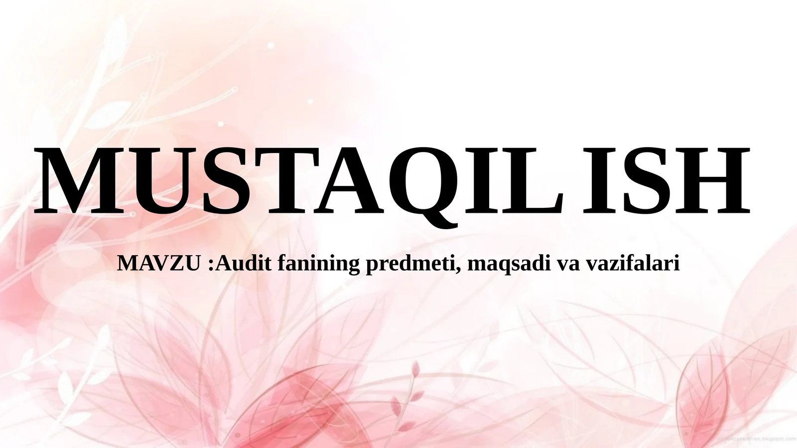 Audit fanining predmeti, maqsadi va vazifalari