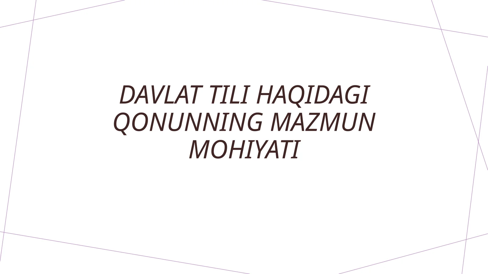 Davlattilihaqidagiqonunningmazmunmohiyati