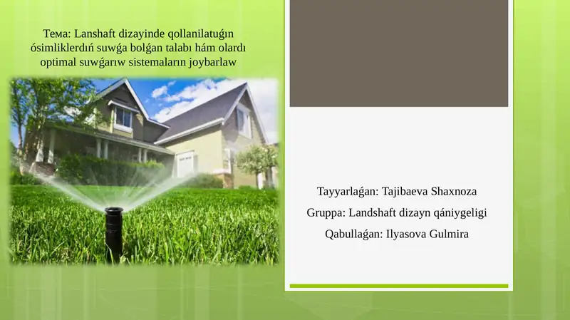 Lanshaft dizayinde qollanılatuǵın ósimliklerdıń suwǵa bolǵan talabı avtomatikalıq suwǵarıw sısteması