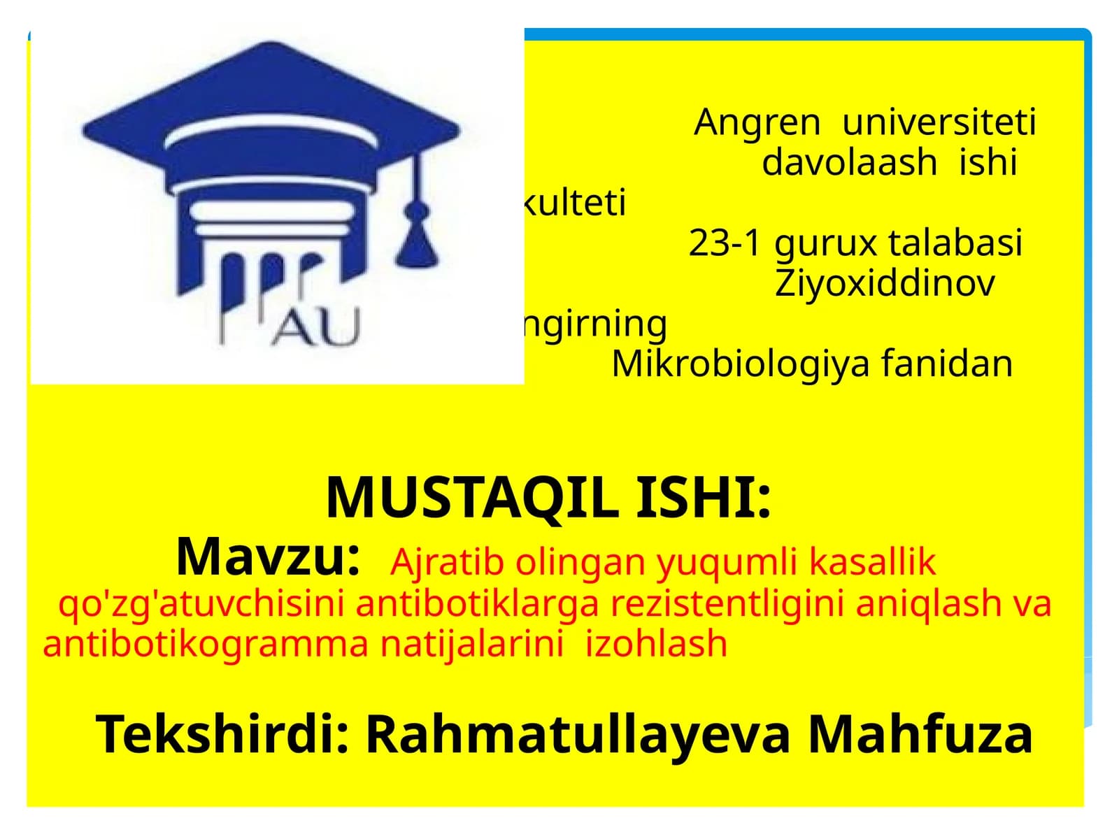 Angren Universitetida Volaash Ishi Fakulteti 23-1 Guruh Talabasi Ziyoxiddinov Jahongirning Mikrobiologiyafanidan Mustaqil Ishi
