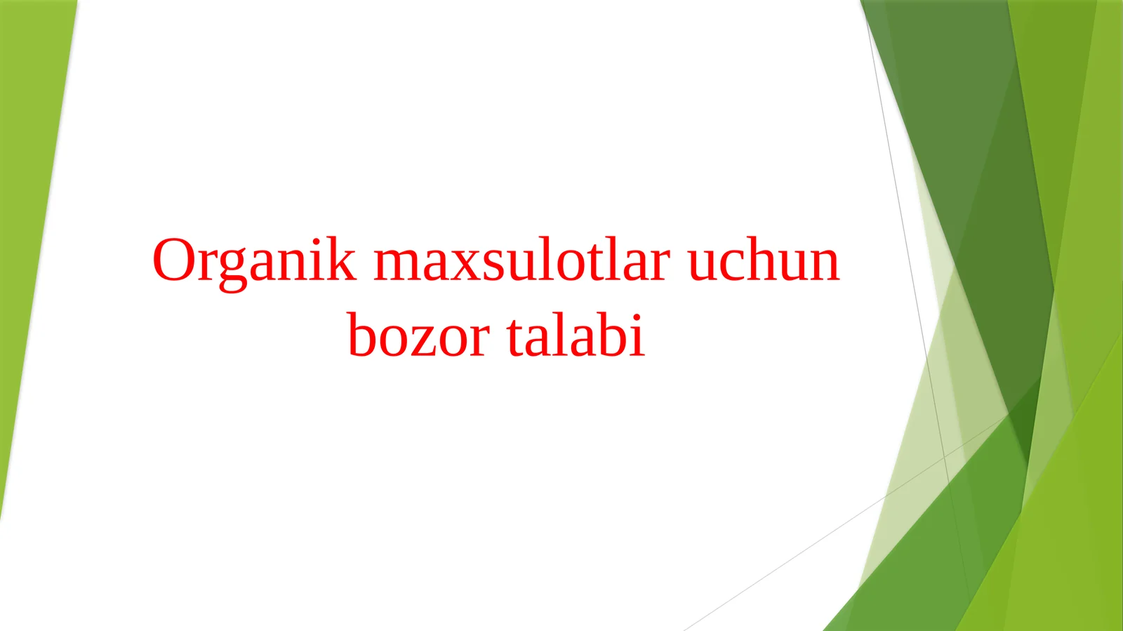 Organik maxsulotlar uchun bozor talabi