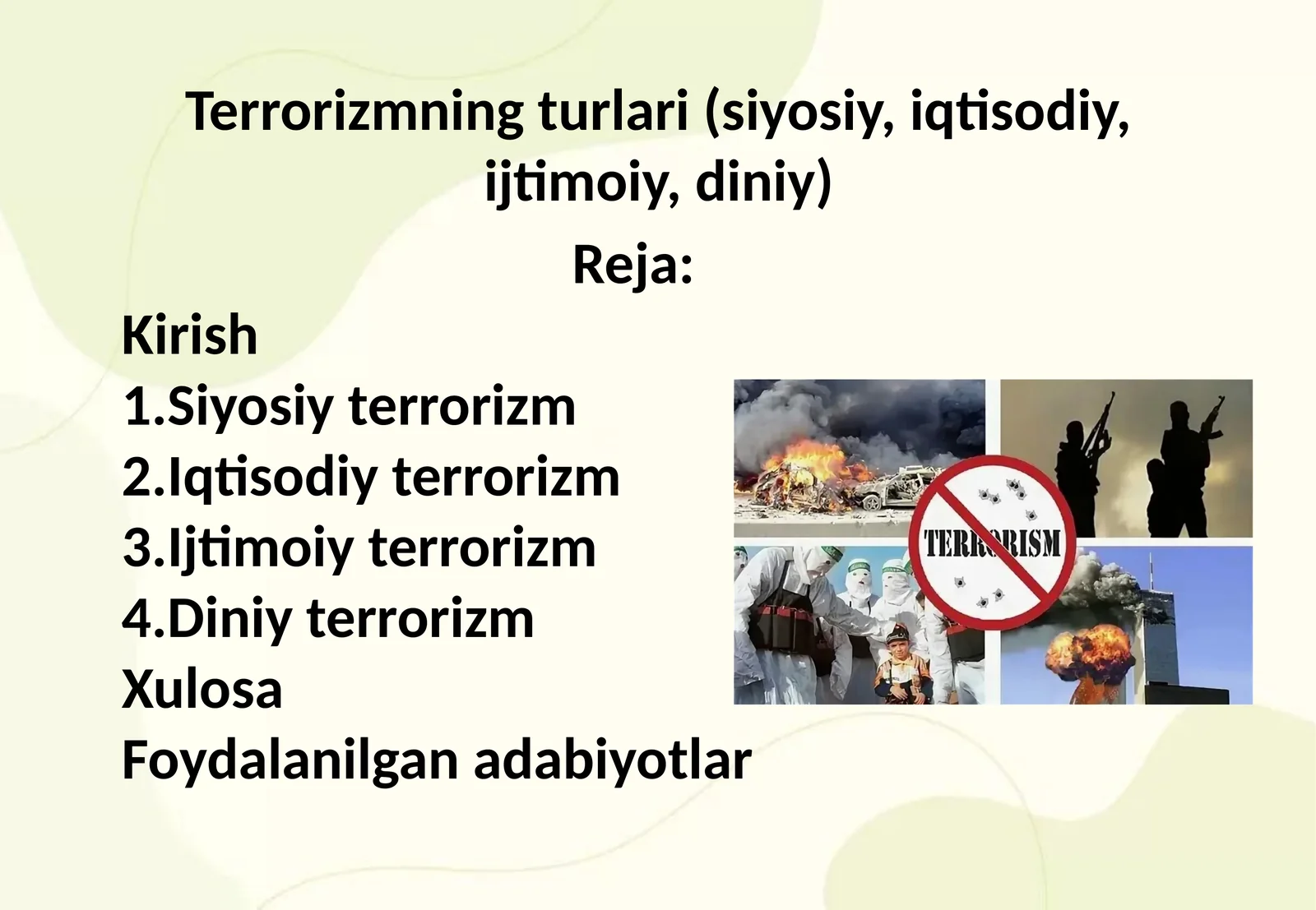 Terrorizmning turlari (siyosiy, iqtisodiy, ijtimoiy, diniy).