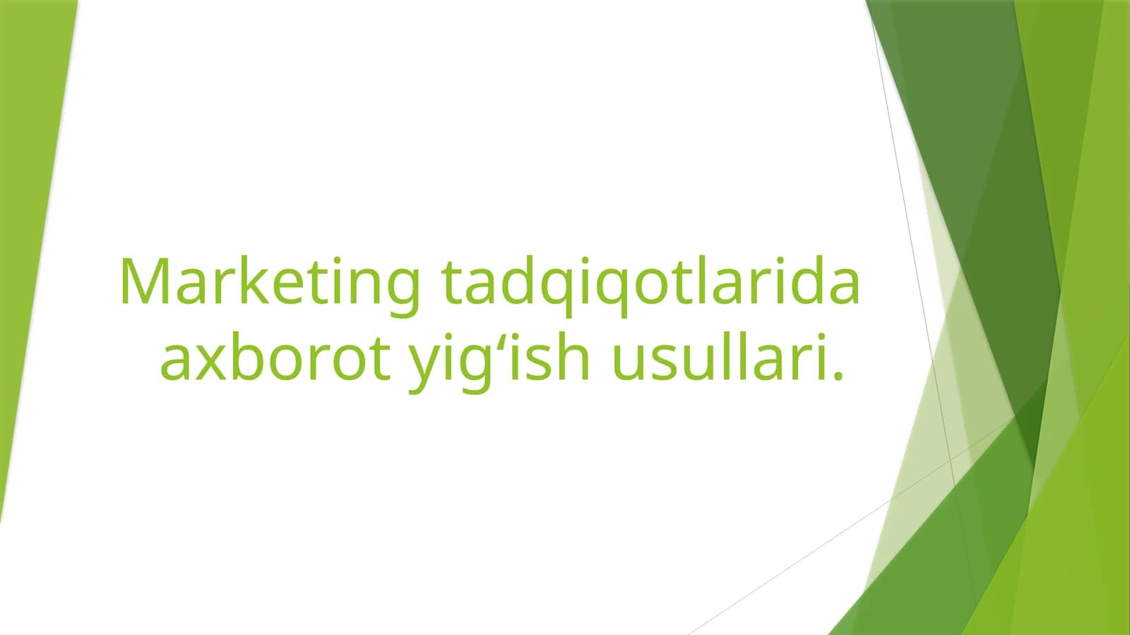 Marketing tadqiqotlarida axborot yig'ish usullari
