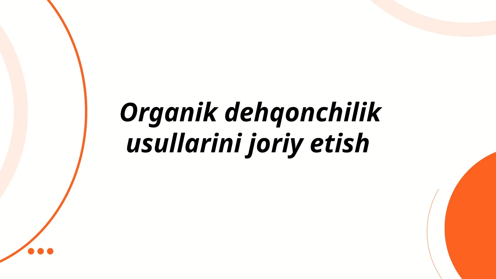 Agranomiyadagi istiqbolli vazifalar va bu soxadagi muammolarni xal etish yo'llari