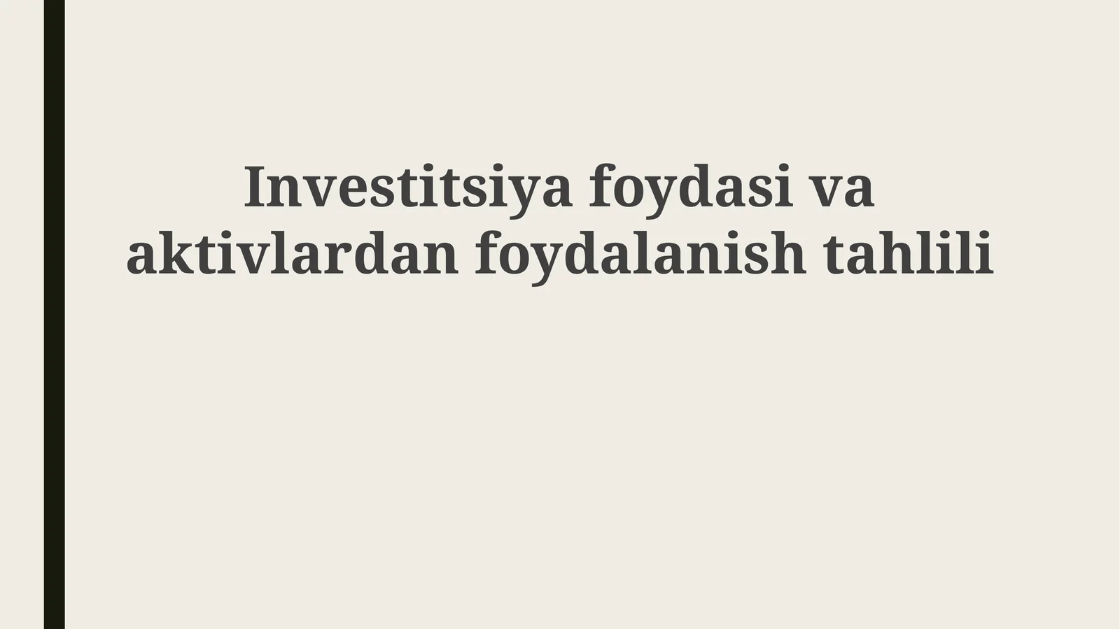 Investitsiyafoydasivaaktivlardanfoydalanishtahlili