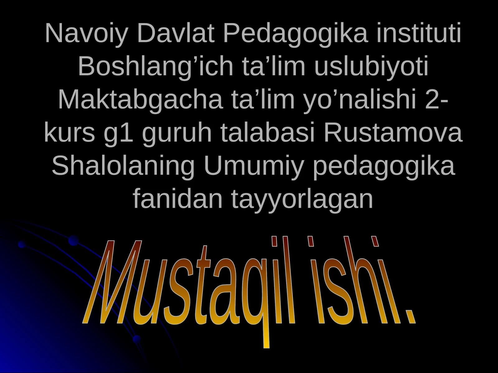 Rustamova Shalola Umumiy pedagogika fanidagi maktabgacha ta'lim yo'nalishi