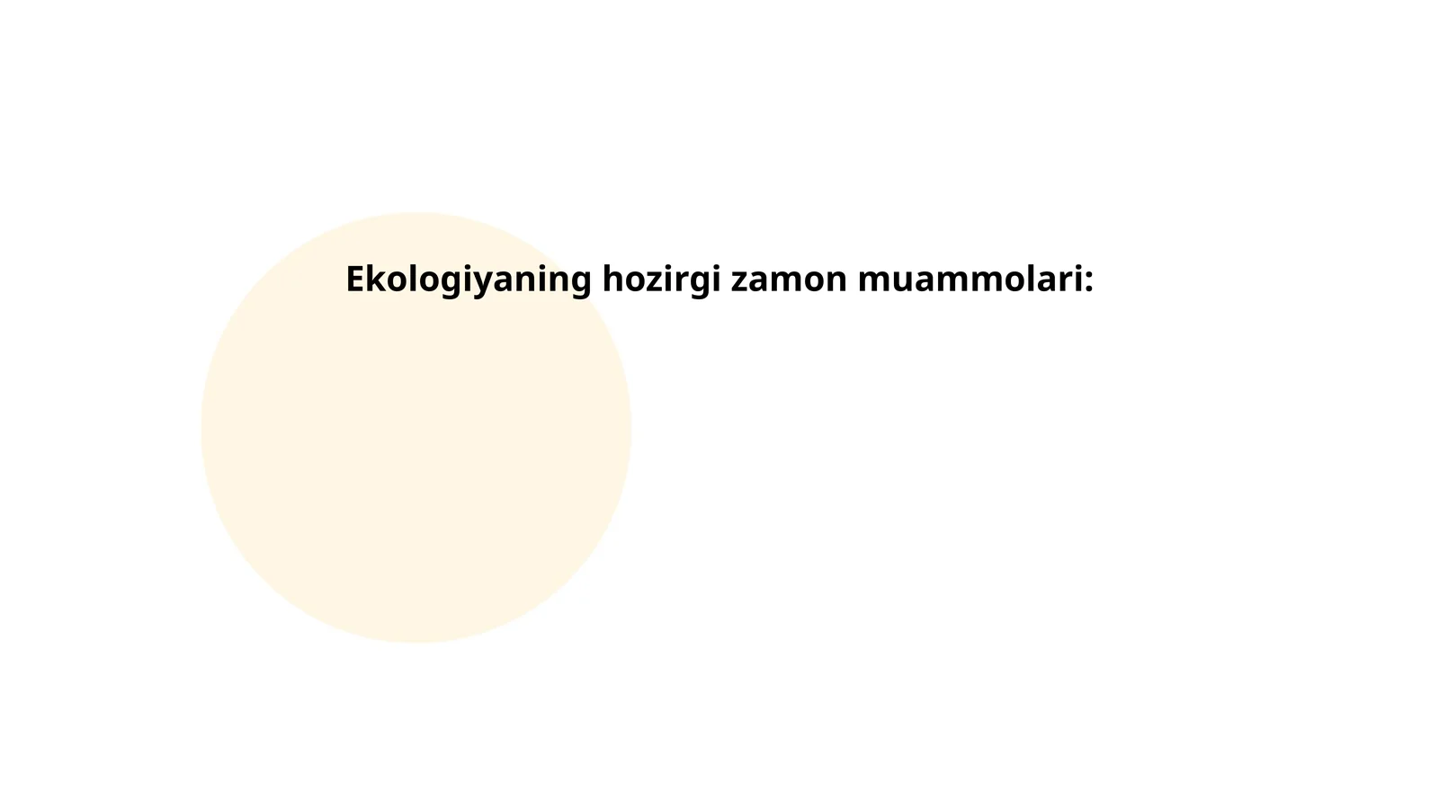 Ekologiyaning hozirgi zamon muammolari