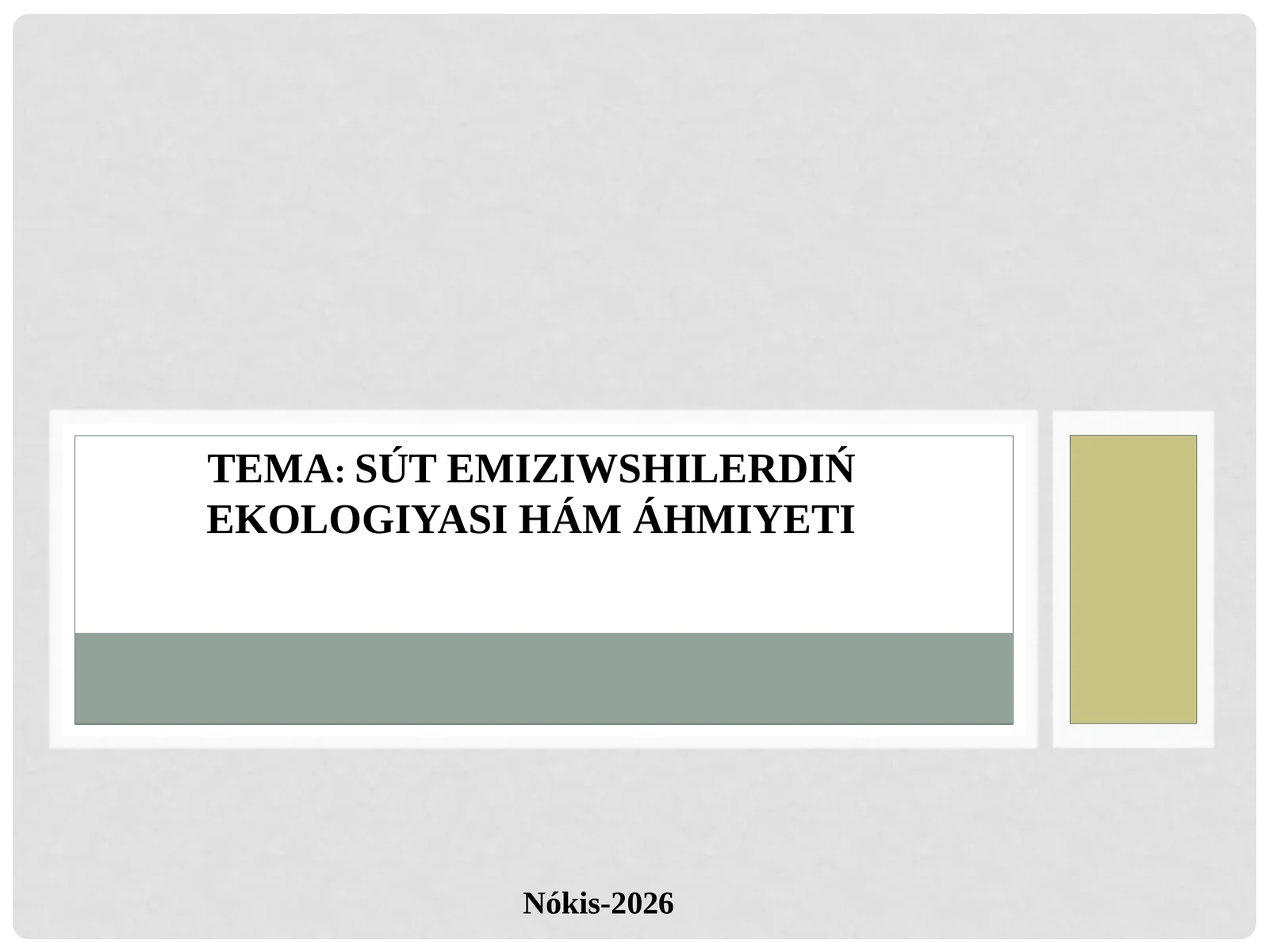 SÚT EMIZIWSHILERDIŃ EKOLOGIYASI HÁM ÁHMIYETI