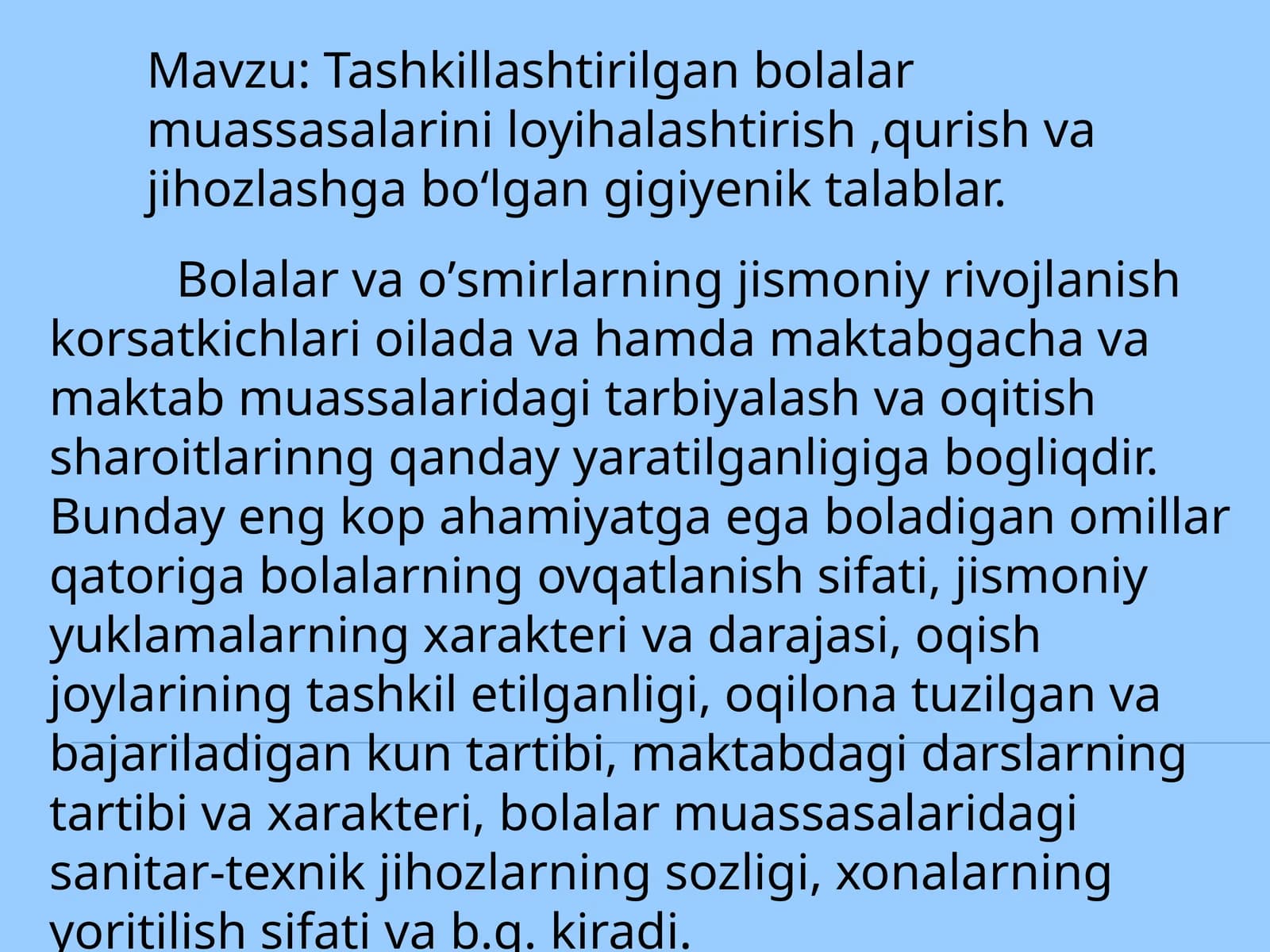 Tashkillashtirilgan bolalar muassasalarini loyihalashtirish va qurish va jihozlashga bo'lgan gigiyen talablar