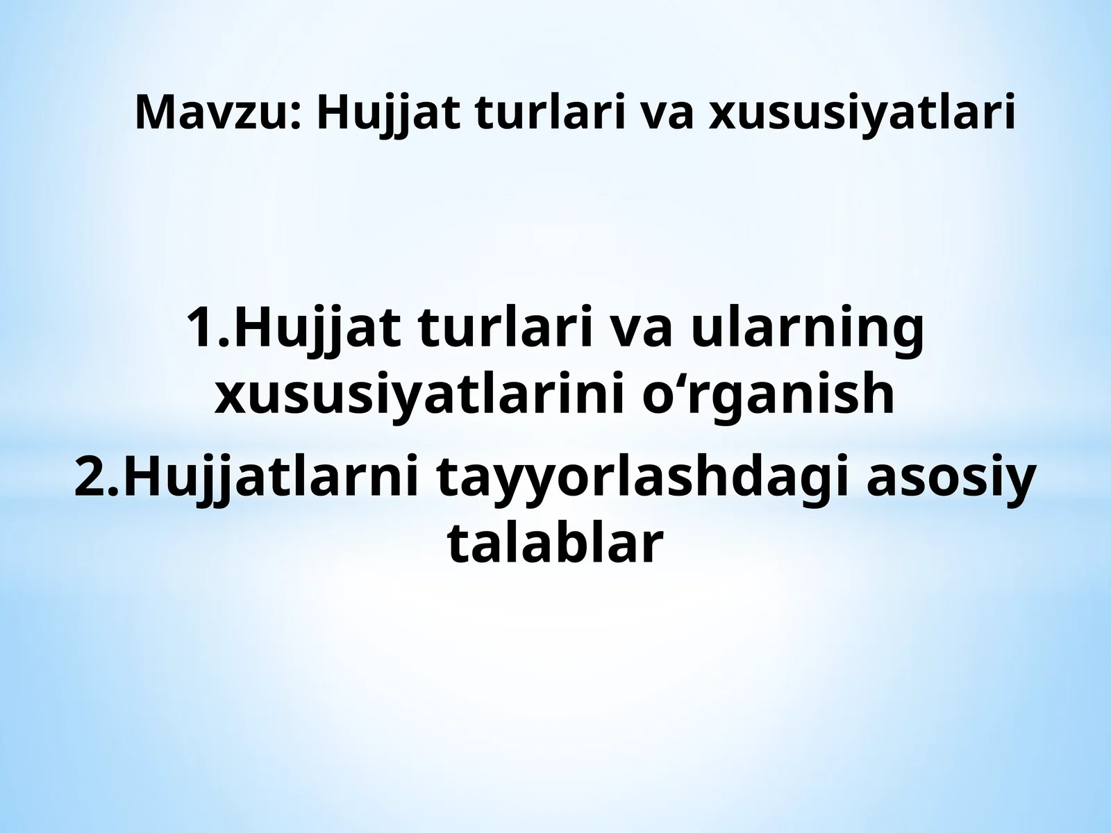 Hujjatturlari va ularning xususiyatlarini o‘rganish