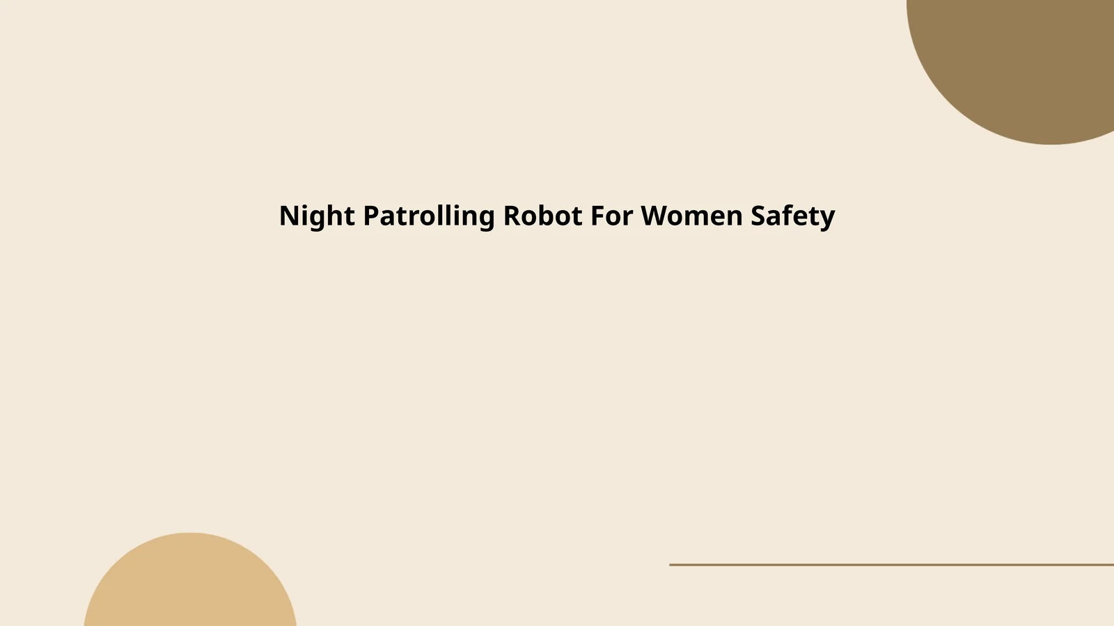 Night Patrolling Robot For Women Safety