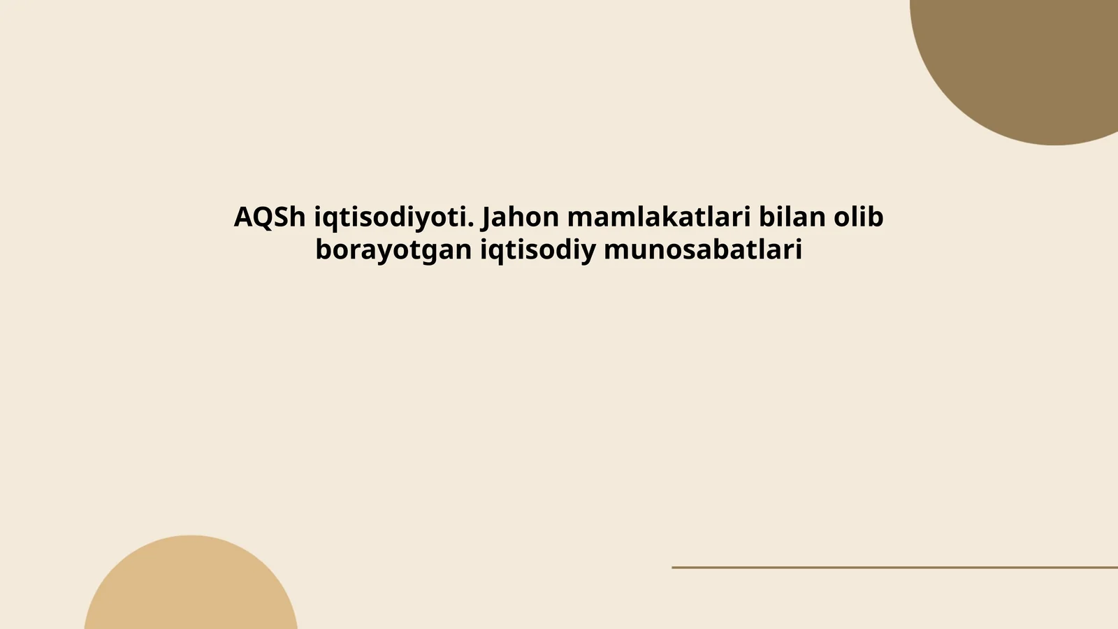 AQSh iqtisodiyoti. Jahon mamlakatlari bilan olib borayotgan iqtisodiy munosabatlari