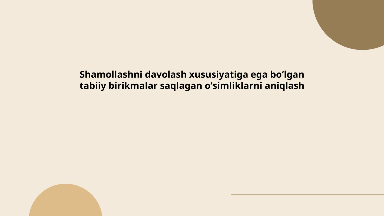 Etnobotanik usullar orqali shamollashni davolash xususiyatiga ega boʻlgan tabiiy birikmalar saqlagan oʻsimliklarni aniqlash