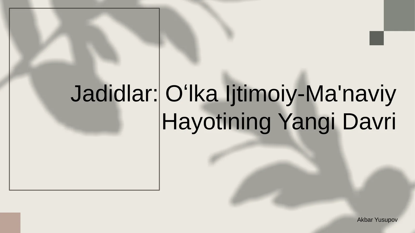 Jadidlar: Oʻlka Ijtimoiy-Ma'naviy Hayotining Yangi Davri