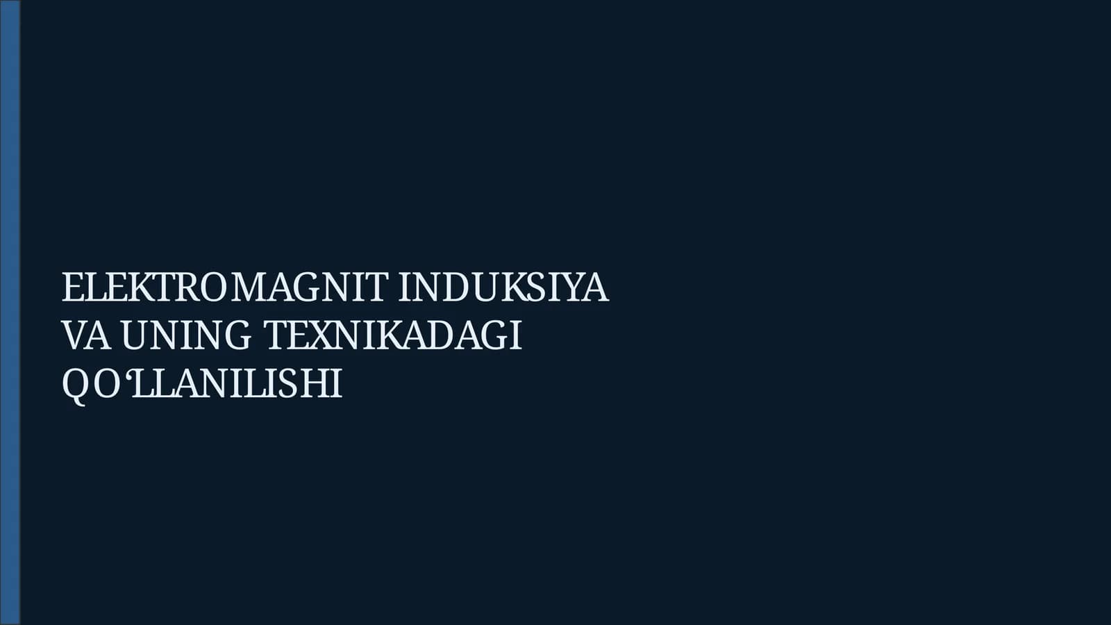 ELEKTROMAGNIT INDUKSIYA VA UNING TEXNIKADAGI QO‘LLANILISHI
