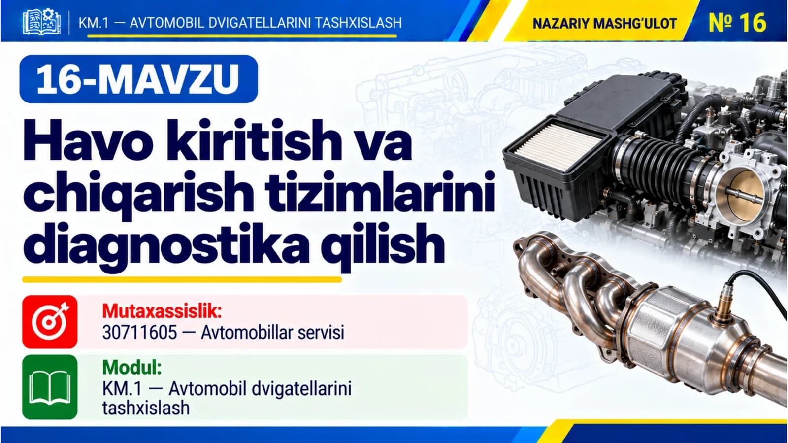 KM1_16-mavzu.Havo kiritish va chiqarish tizimlarini diagnostika qilish