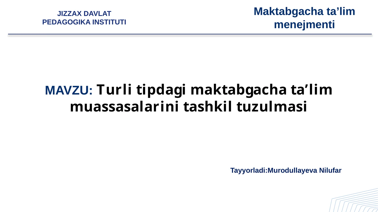 Turli tipdagi maktabgacha taʼlim muassasalarini tashkil tuzulmasi
