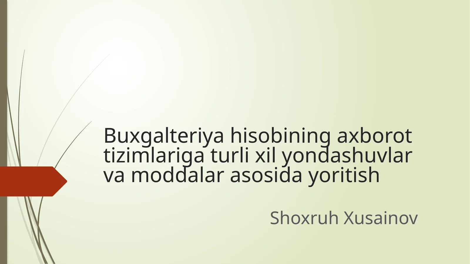 Buxgalteriya hisobining axborot tizimlari gaturli xil yondoshu va moddalar asosida yoritish