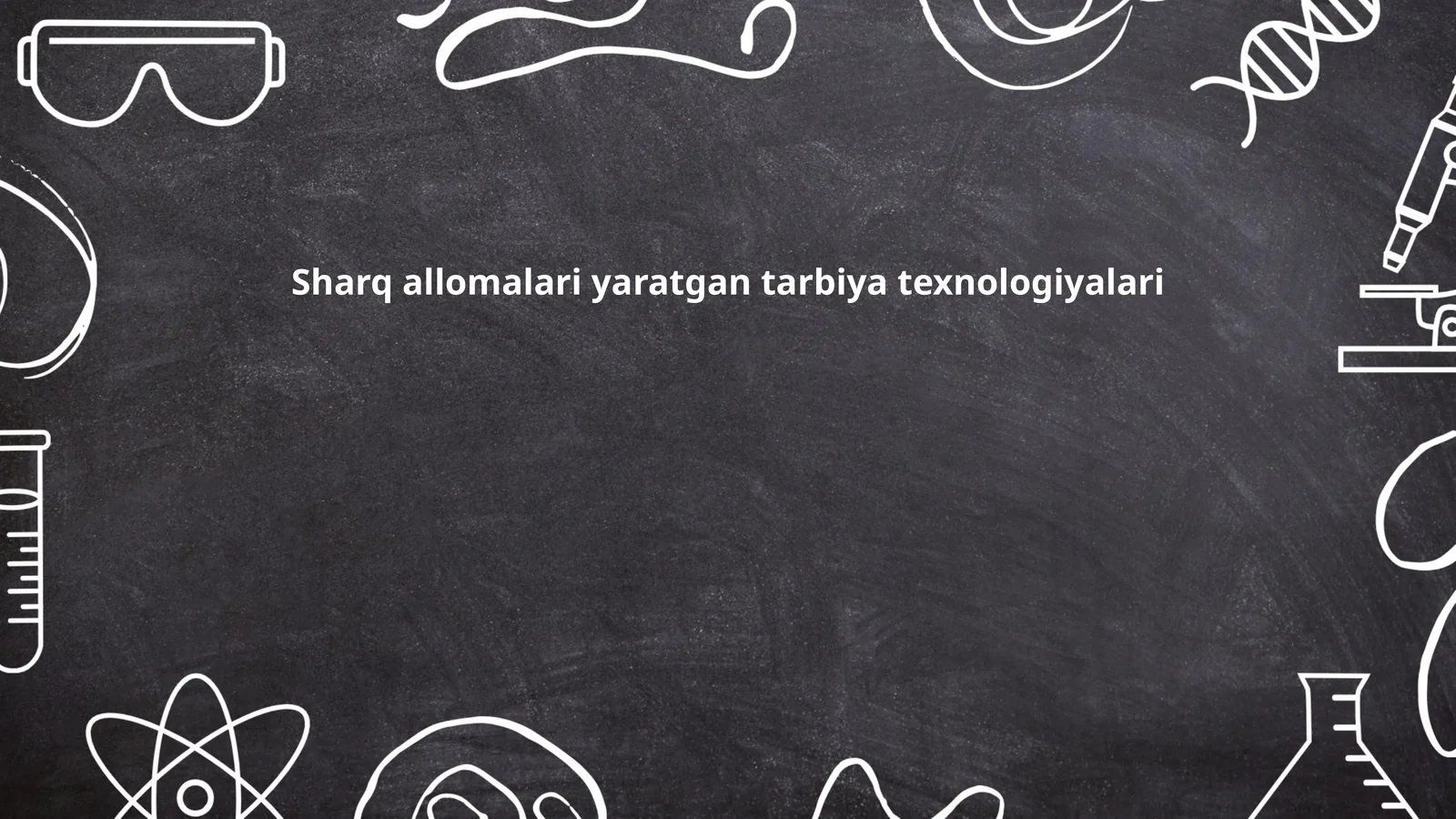 Sharq allomalari yaratgan tarbiya texnologiyalari