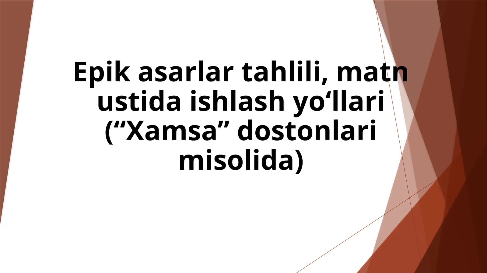 Epik asarlar tahlili, matn ustida ishlash yo‘llari (“Xamsa” dostonlari misolida)